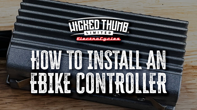 How to Install the Controller on a Wicked Thumb E-bike